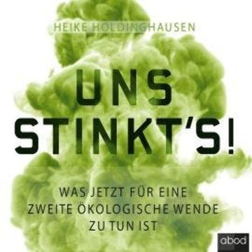 Uns stinkt's! audiobook, Heike Holdinghausen
