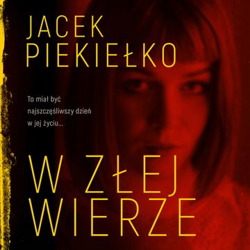 W złej wierze audiobook, Jacek Piekiełko