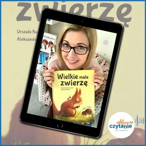 Wielkie małe zwierzę (2-5 lat), Anna Jankowska