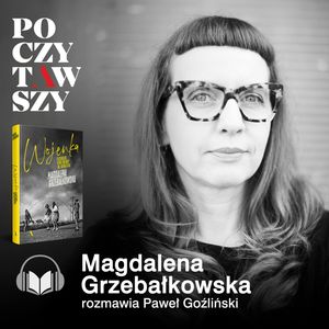 Wojenka czyli opowieść o dzieciach, które dorosły bez ostrzeżenia., Paweł Goźliński