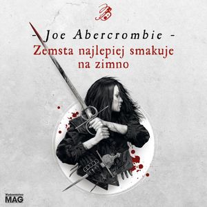 Zemsta najlepiej smakuje na zimno, Joe Abercrombie