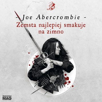 Zemsta najlepiej smakuje na zimno audiobook, Joe Abercrombie