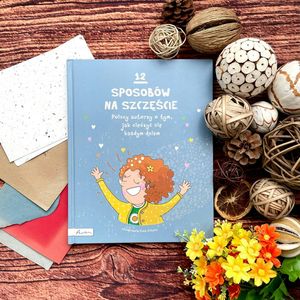 12 sposobów na szczęście (5-10 lat), Anna Jankowska