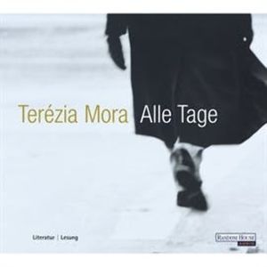 Alle Tage, Terézia Mora