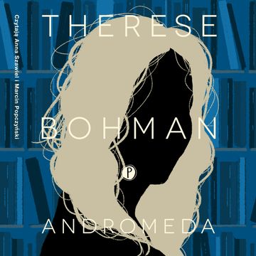 Andromeda audiobook, Therese Bohman