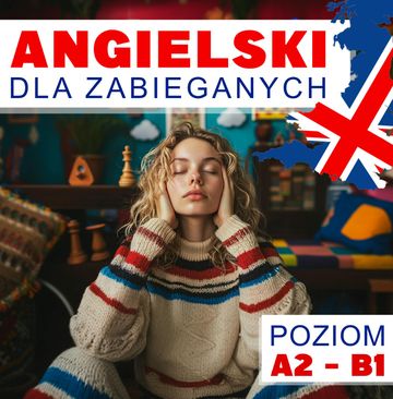 Angielski dla zabieganych. Lekcje 51-60 - Kultura, rozwój osobisty i emocje audiobook, Audiolingua