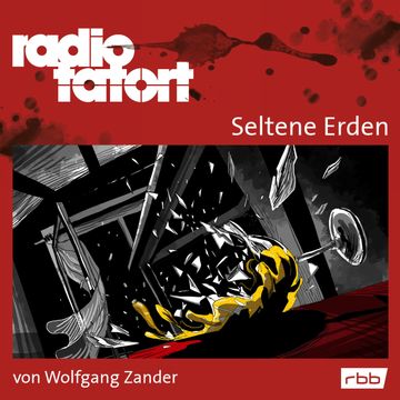 ARD Radio Tatort - Seltene Erden audiobook, Wolfgang Zander