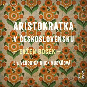 Aristokratka v Československu audiobook, Evžen Boček