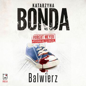 Balwierz. Hubert Meyer. Tom 6. audiobook, Katarzyna Bonda