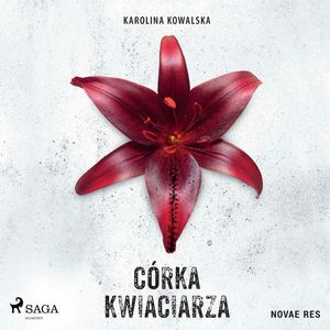 Córka kwiaciarza, Karolina Kowalska