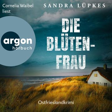 Die Blütenfrau - Ostfrieslandkrimi - Wencke Tydmers ermittelt, Band 6 (Ungekürzte Lesung) audiobook, Sandra Lüpkes