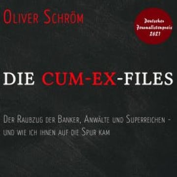 Die Cum-Ex-Files audiobook, Oliver Schröm