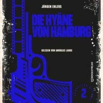 Die Hyäne von Hamburg - Kommissar Kastrup, Band 2 (Ungekürzt) audiobook, Jürgen Ehlers