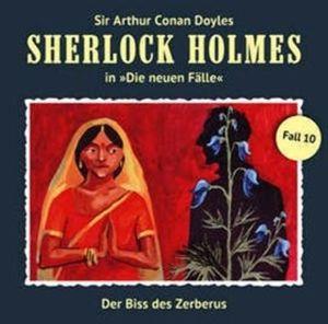 Der Biss des Zerberus (Sherlock Holmes - Die neuen Fälle 10), Gerd Naumann, Thomas Tippner
