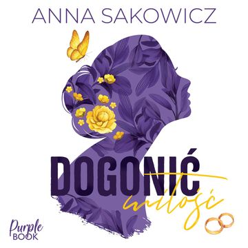 Dogonić miłość audiobook, Anna Sakowicz