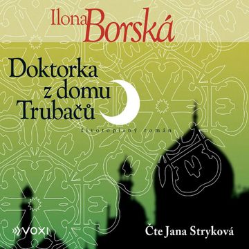 Doktorka z domu Trubačů audiobook, Ilona Borská