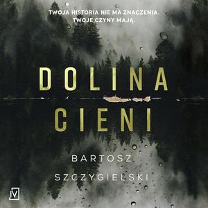 Dolina Cieni, Bartosz Szczygielski