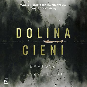 Dolina Cieni audiobook, Bartosz Szczygielski