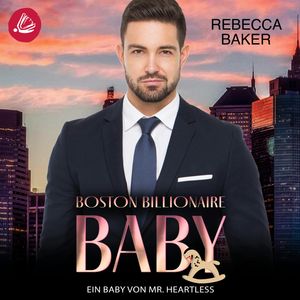 Ein Baby von Mr Heartless, Rebecca Baker