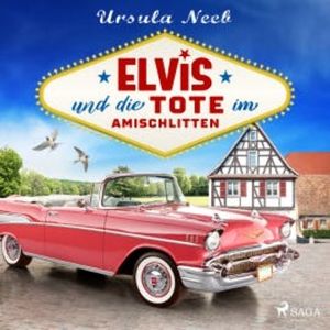 Elvis und die Tote im Amischlitten, Ursula Neeb