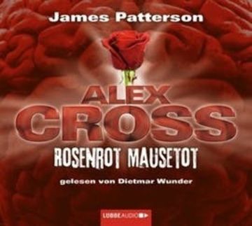 Rosenrot Mausetot (Alex Cross 6) audiobook, James Patterson
