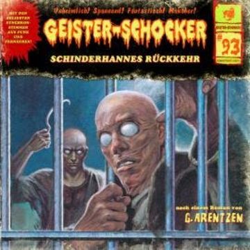 Geister-Schocker, Folge 93: Schinderhannes Rückkehr audiobook, G. Arentzen