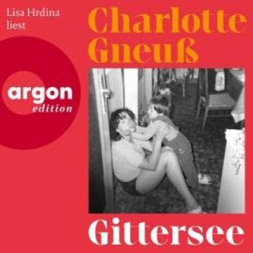 Gittersee (Ungekürzte Lesung) audiobook, Charlotte Gneuß