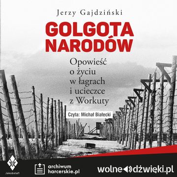 Golgota Narodów audiobook, Jerzy Gajdziński