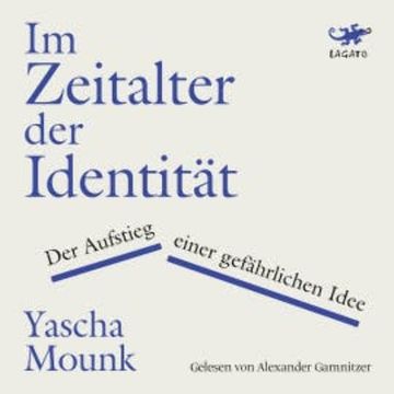 Im Zeitalter der Identität audiobook, Yascha Mounk