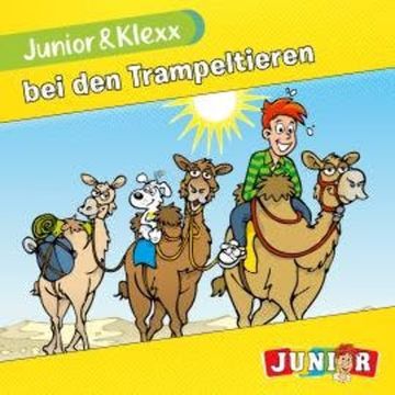 Junior & Klexx, Band 3: Junior & Klexx bei den Trampeltieren audiobook, Tina Fritzsche