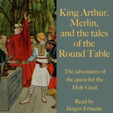King Arthur, Merlin, and the tales of the Round Table audiobook, Andrew Lang
