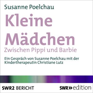 Kleine Mädchen, Susanne Poelchau