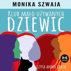 Klub mało używanych dziewic, Monika Szwaja