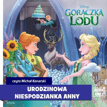Kraina lodu. Urodzinowa niespodzianka Anny audiobook