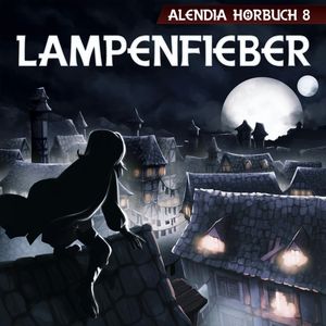Lampenfieber, Alendia