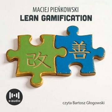 Lean Gamification. Ciągłe doskonalenie z wykorzystaniem elementów gier audiobook, Maciej Pieńkowski