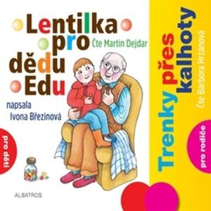 Lentilka pro dědu Edu, Trenky přes kalhoty, Ivona Březinová