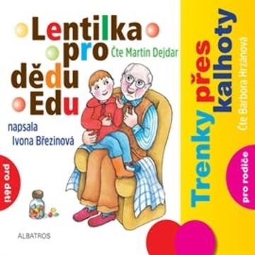 Lentilka pro dědu Edu, Trenky přes kalhoty audiobook, Ivona Březinová
