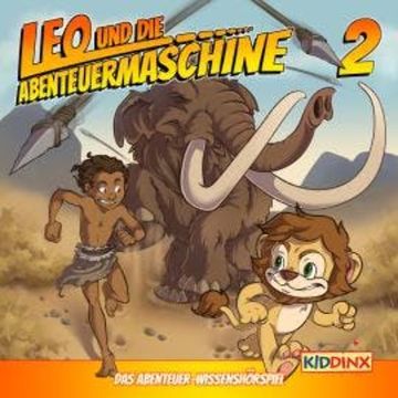 Leo und die Abenteuermaschine, Folge 2: Leo und das Rätsel der Wandmalerei audiobook, Matthias Arnold