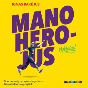 Mano herojus, Ignas Bakėjus