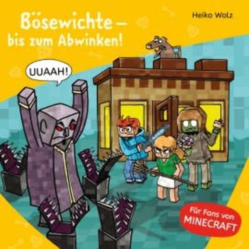 Minecraft  5: Bösewichte – bis zum Abwinken! audiobook, Heiko Wolz