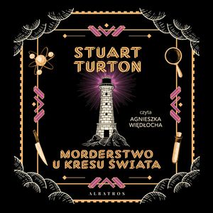 Morderstwo u kresu świata, Stuart Turton