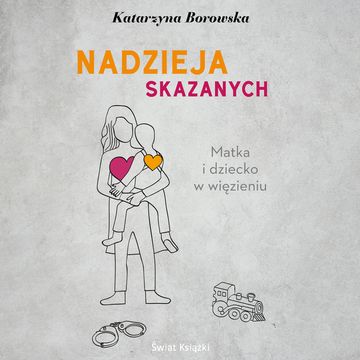 Nadzieja skazanych audiobook, Katarzyna Borowska