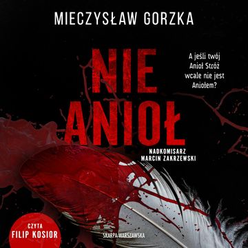Nie Anioł audiobook, Mieczysław Gorzka