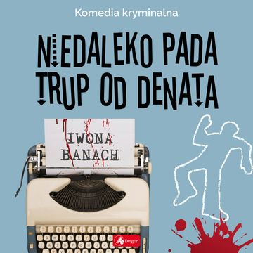 Niedaleko pada trup od denata audiobook, Iwona Banach