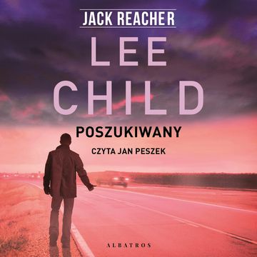 Poszukiwany. Jack Reacher. Tom 17 audiobook, Lee Child