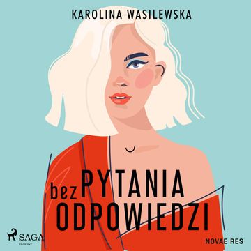 Pytania bez odpowiedzi audiobook, Karolina Wasilewska