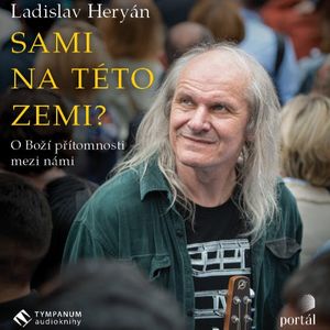 Sami na této zemi?, Ladislav Heryán
