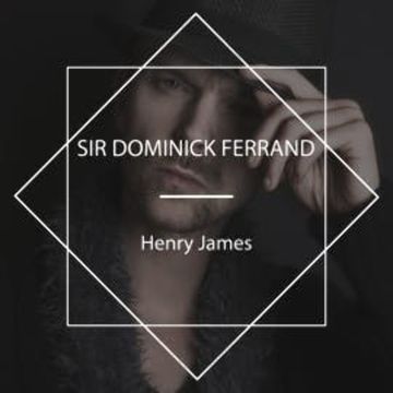 Sir Dominick Ferrand audiobook, Henry James