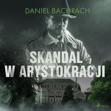 Skandal w arystokracji audiobook, Daniel Bachrach